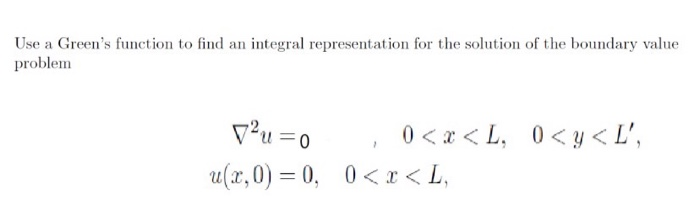 Solved Use a Green's function to find an integral | Chegg.com