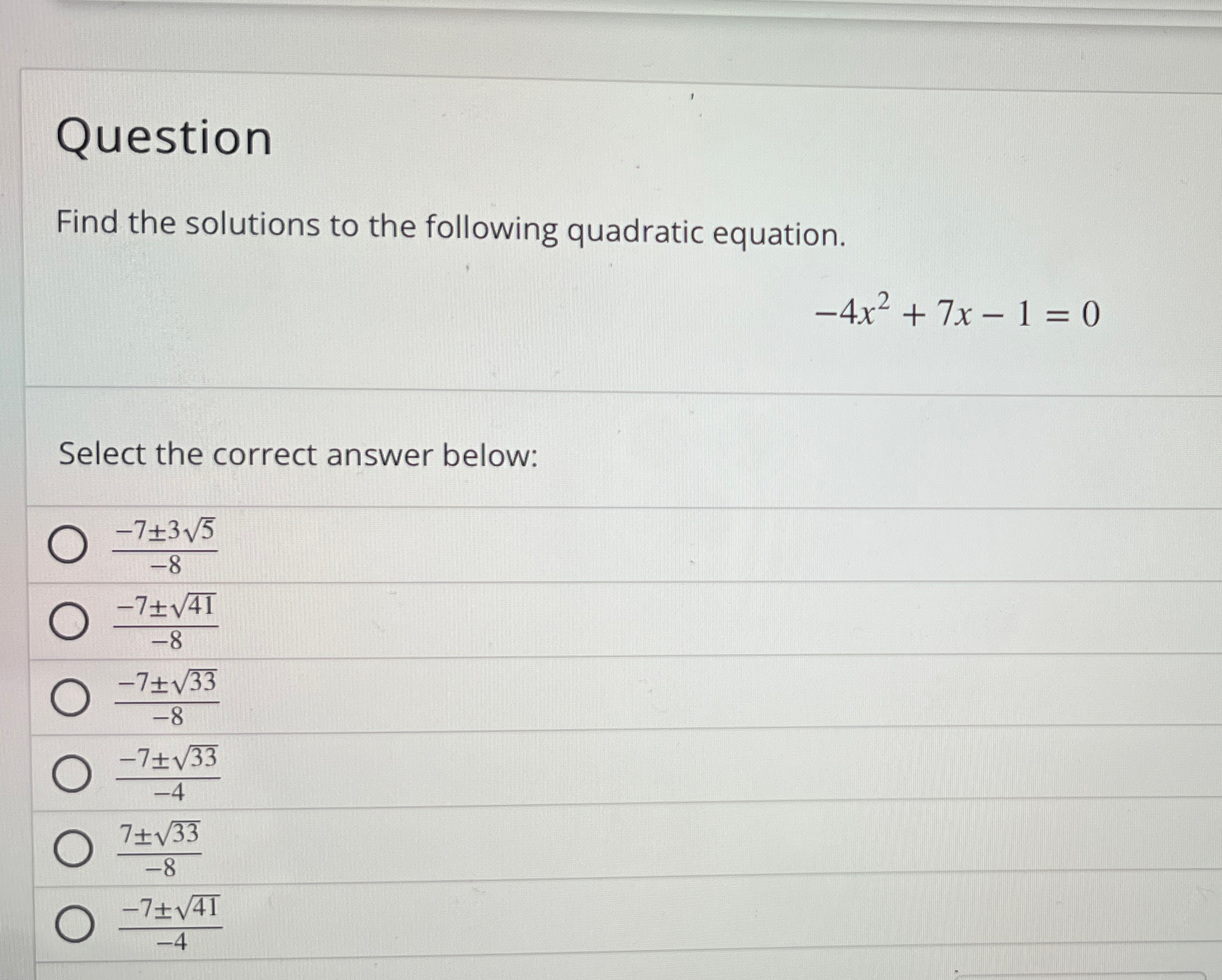 Solved QuestionFind the solutions to the following quadratic | Chegg.com