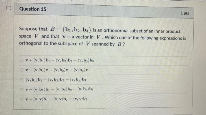 Solved Question 15 1 Pts Suppose That B = {b1,b2, B3} Is An | Chegg.com