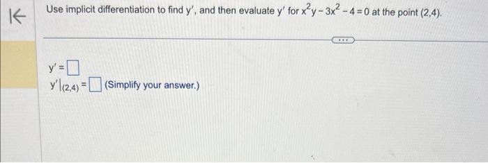 Use implicit differentiation to find \( y^{\prime} \), and then evaluate \( y^{\prime} \) for \( x^{2} y-3 x^{2}-4=0 \) at th