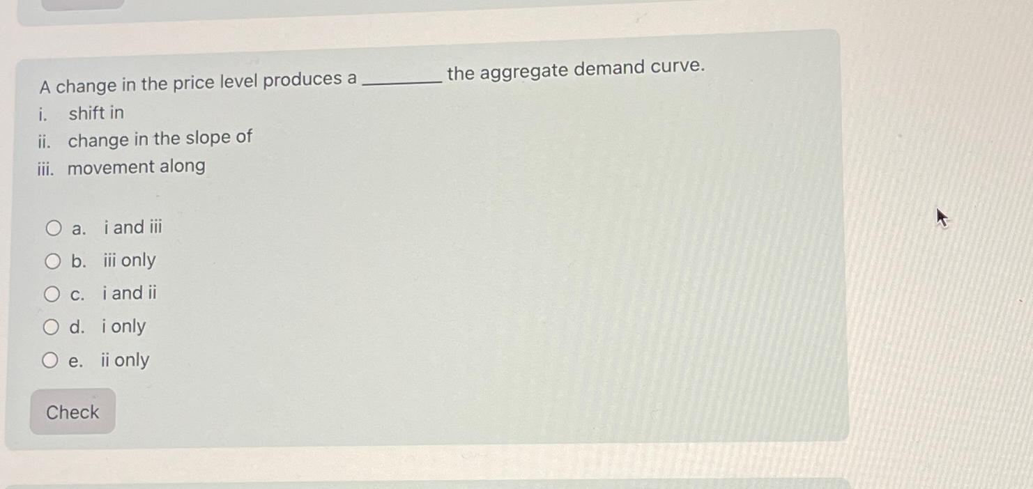 Solved A change in the price level produces a the aggregate | Chegg.com