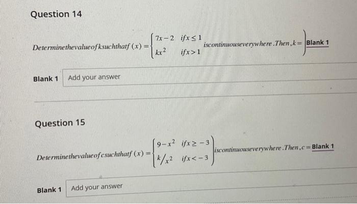 Solved Determinethevalueof ksuchthatf (x)={7x−2kx2 if x≤1 if | Chegg.com