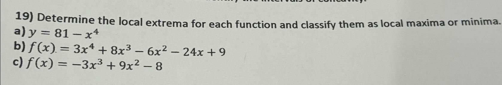 Solved Determine the local extrema for each function and | Chegg.com
