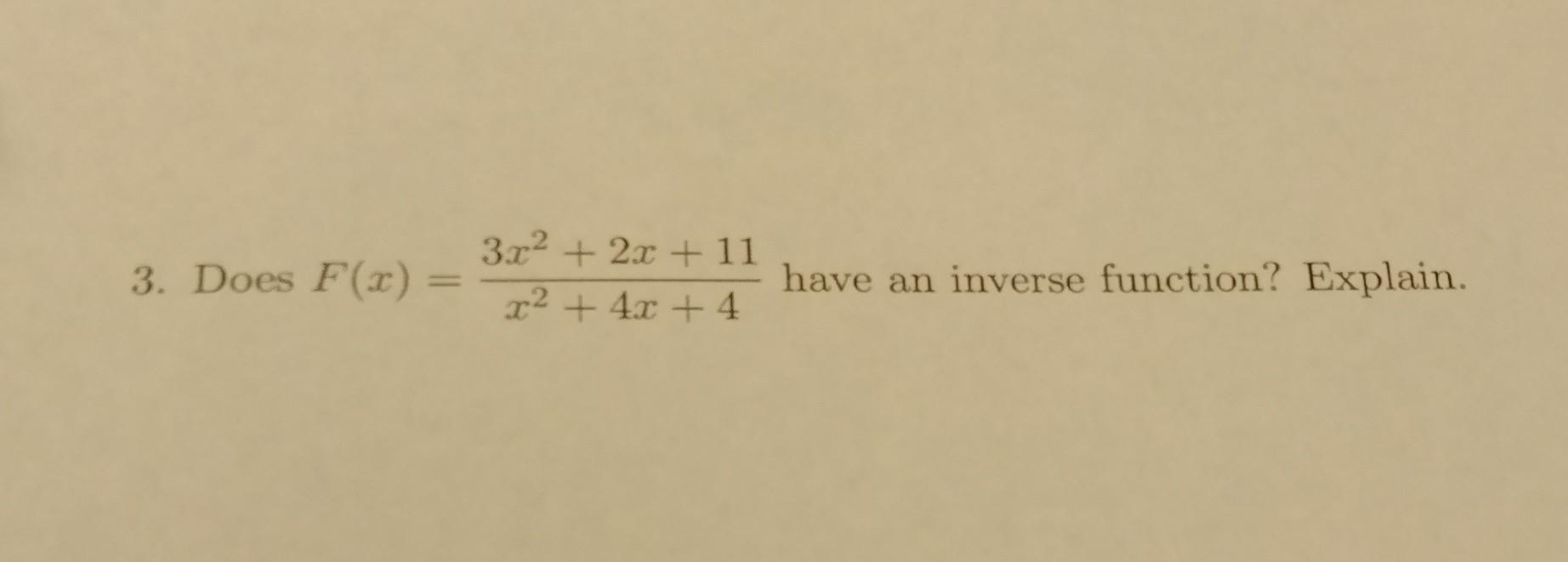 3-does-f-x-x2-4x-43x2-2x-11-have-an-inverse-chegg