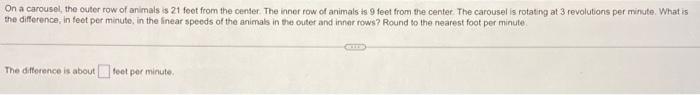 Solved On a carousel, the outer row of animals is 21 feet | Chegg.com