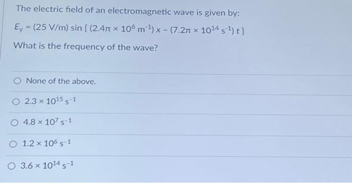 Solved The Electric Field Of An Electromagnetic Wave Is | Chegg.com