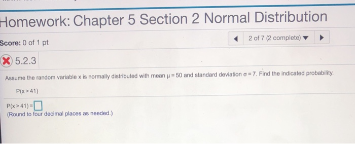 Solved Homework: Chapter 5 Section 2 Normal Distribution | Chegg.com