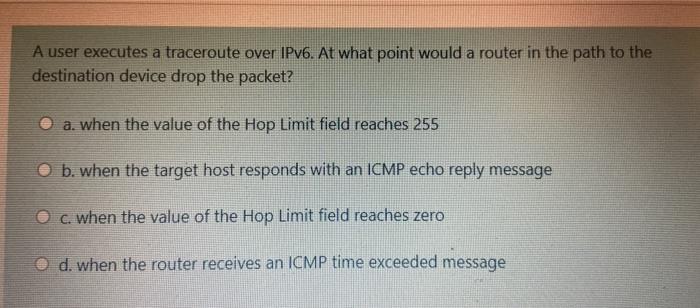 Solved A user executes a traceroute over IPv6. At what point | Chegg.com