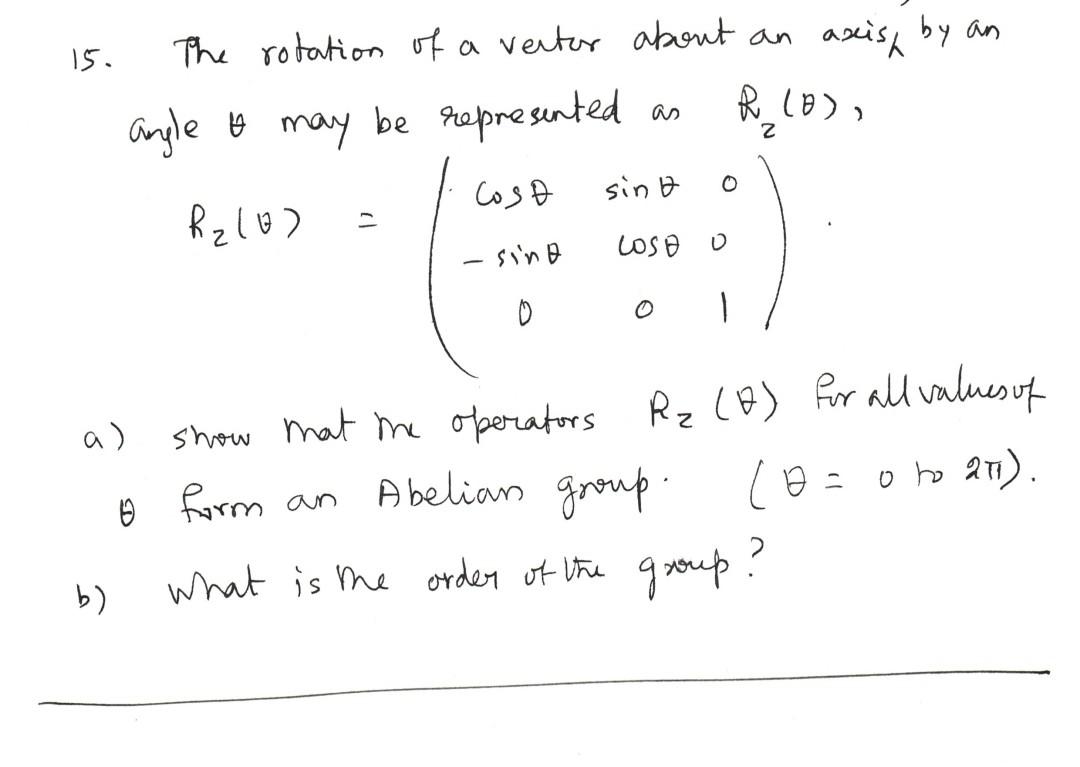 Solved 15. R (0), 2 The rotation of a vector about an axis, | Chegg.com