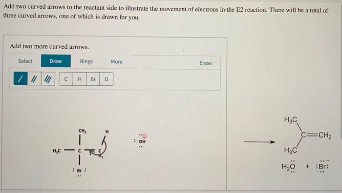 Solved Add Two Curved Arrows To The Reactant Side To Chegg Com