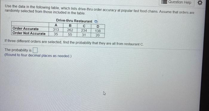 Solved Question Help Use the data in the following table, | Chegg.com