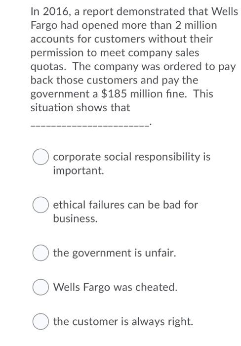 Solved In 2016, A Report Demonstrated That Wells Fargo Had | Chegg.com