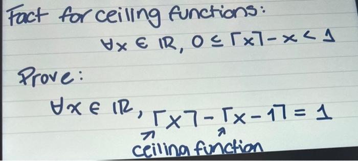 Solved Fact for ceilling functions: ∀x∈R,0≤⌈x⌉−x