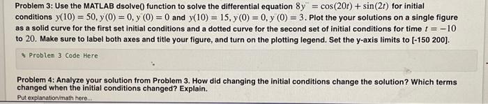 Solved Problem 3: Use the MATLAB dsolve0 function to solve | Chegg.com