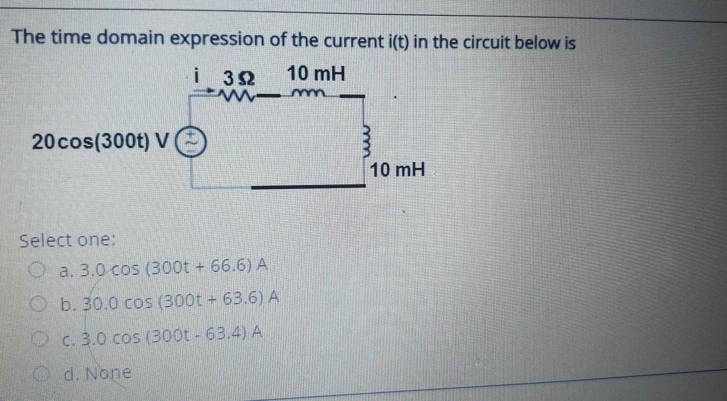 Solved The time domain expression of the current i(t) in the | Chegg.com
