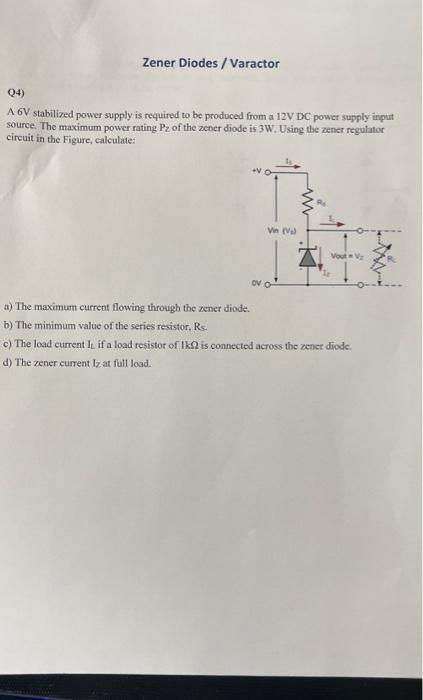Solved Q4) A 6 V stabilized power supply is required to be | Chegg.com