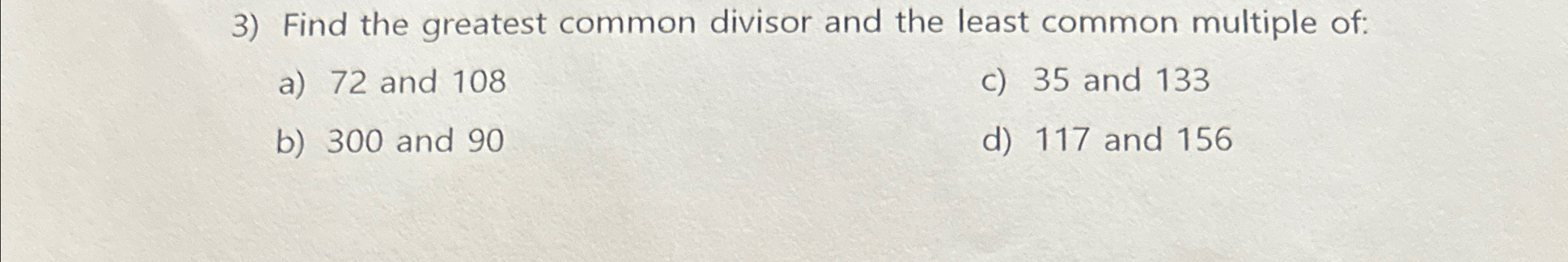 Solved Find the greatest common divisor and the least common | Chegg.com