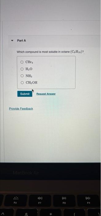 Solved Part A Which Compound Is Most Soluble In Octano | Chegg.com