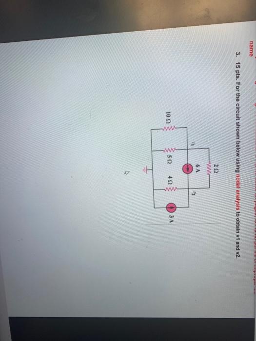 Solved was name 3. 15 pts. For the circuit shown below using | Chegg.com