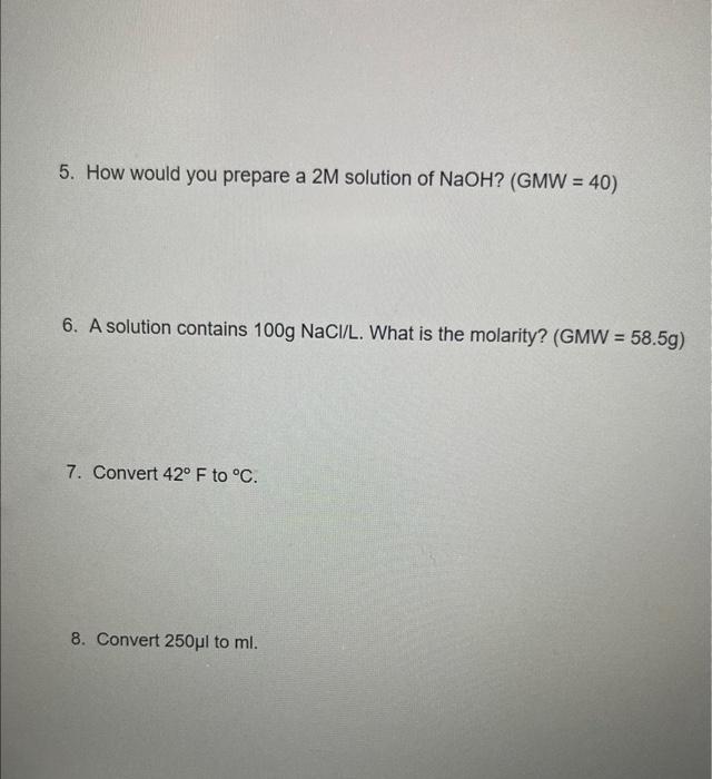 Solved 5. How would you prepare a 2M solution of NaOH ? | Chegg.com