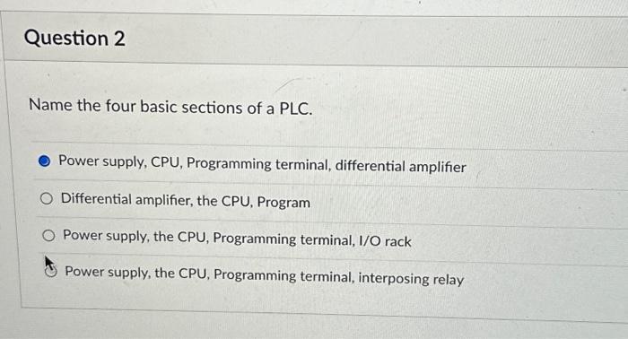 Solved Name the four basic sections of a PLC. Power supply, | Chegg.com