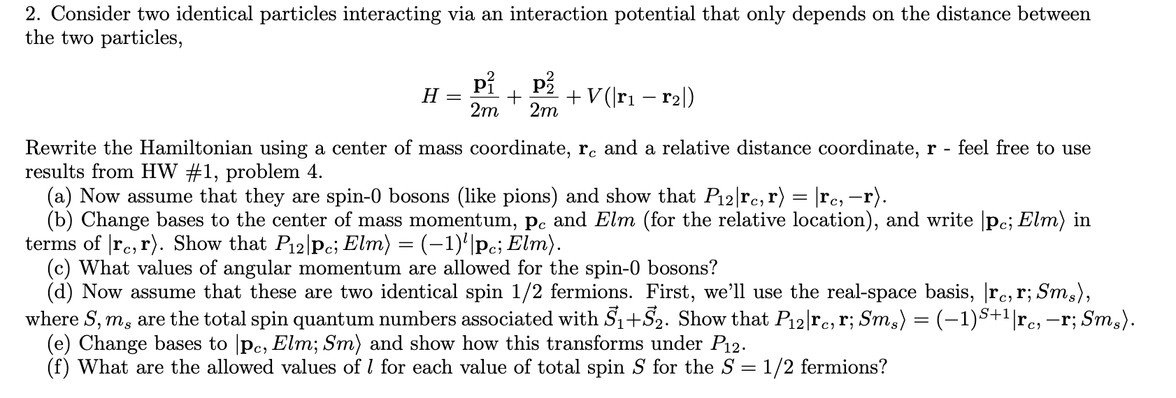 Solved Consider two identical particles interacting via an | Chegg.com