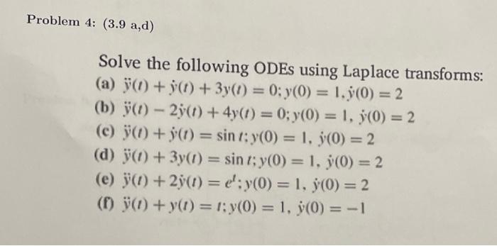 Solved Solve The Following ODEs Using Laplace Transforms: | Chegg.com