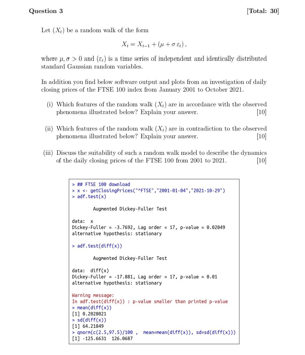 Solved Question 3 [Total: 30) Let (X) be a random walk of | Chegg.com