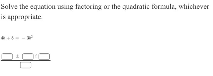 Solved Solve the equation using factoring or the quadratic | Chegg.com