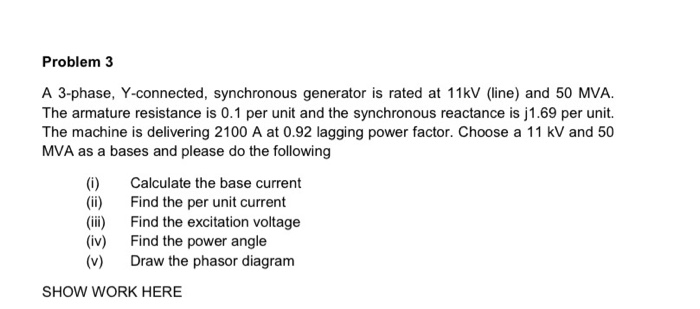 Solved Problem 3 A 3-phase, Y-connected, synchronous | Chegg.com