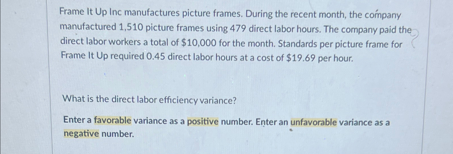 Solved Frame It Up Inc manufactures picture frames. During