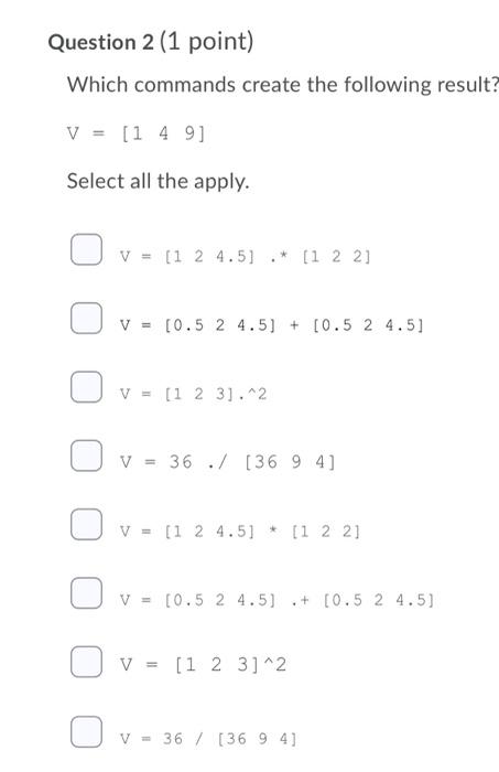 Solved Question 5 (1 point) Which MATLAB commands create the | Chegg.com