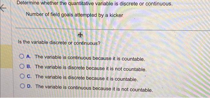 Solved Determine whether the quantitative variable is | Chegg.com