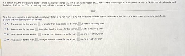 Solved deviation of 39 inches. Who is relatively taller, a | Chegg.com