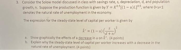 Solved Consider the Solow model discussed in class with | Chegg.com
