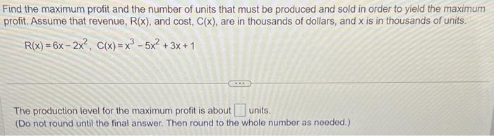 Solved Find the maximum profit and the number of units that | Chegg.com