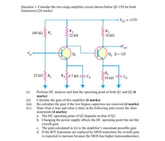 Solved Question 1: Consider the two-stage amplifier circuit | Chegg.com