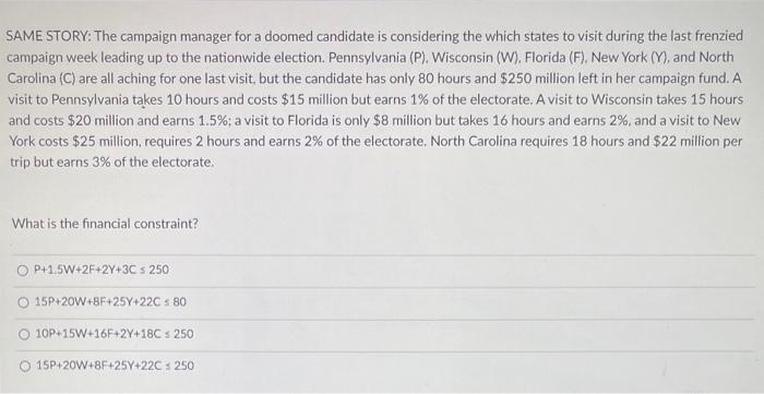 Solved SAME STORY: The campaign manager for a doomed | Chegg.com