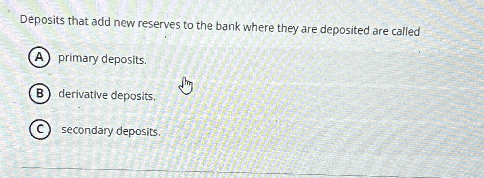Solved Deposits that add new reserves to the bank where they