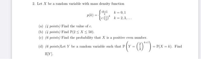 Solved 2. Let X be a random variable with mass density | Chegg.com