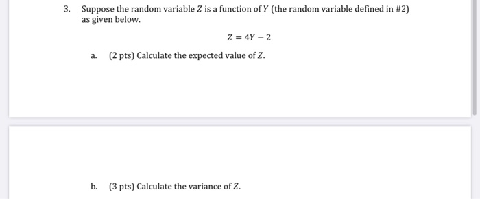 Solved 3. Suppose the random variable Z is a function of Y | Chegg.com