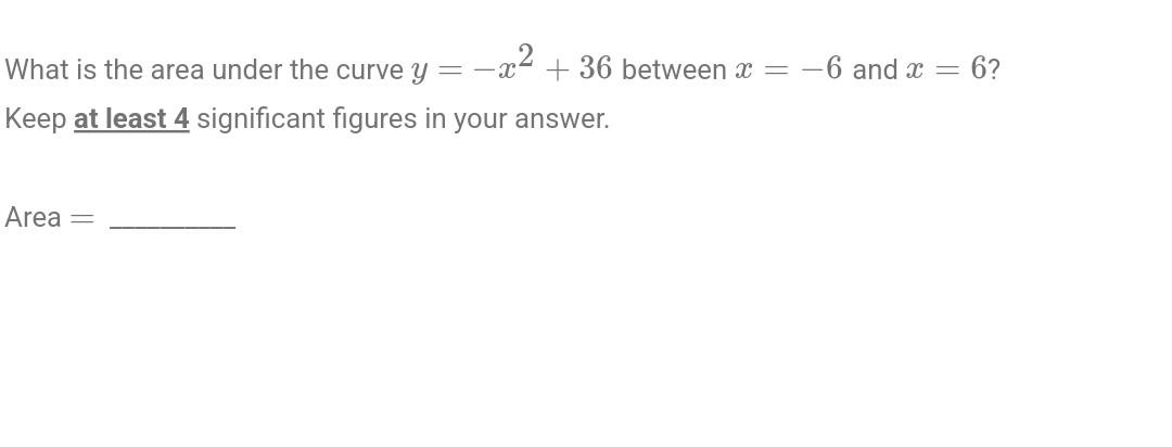 Solved What is the area under the curve y=−x2+36 between | Chegg.com