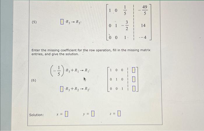 Solved (2) ⎣⎡1000−2−3513523−549−28−5212⎦⎤ (3) | Chegg.com