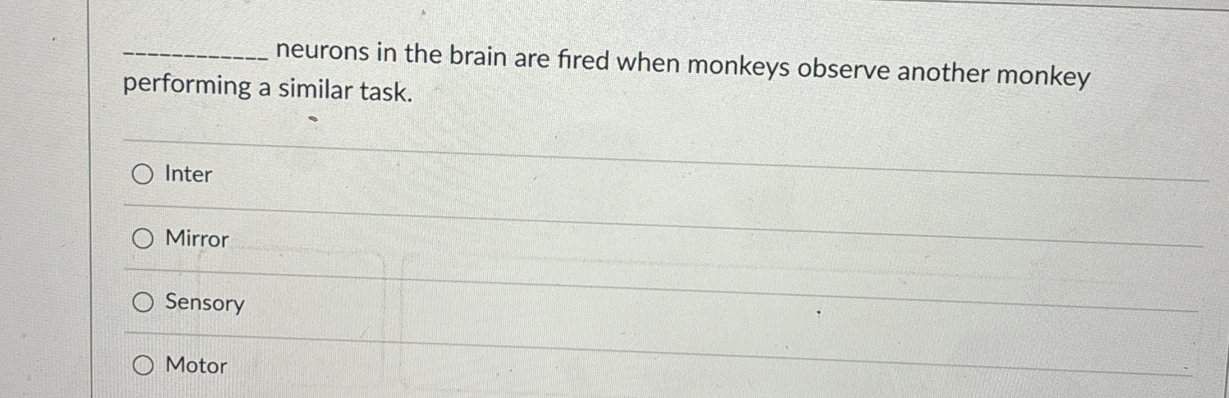 Solved neurons in the brain are fired when monkeys observe | Chegg.com