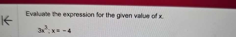 Solved Evaluate the expression for the given value of | Chegg.com