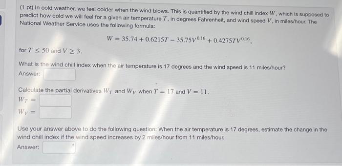 Solved (1 pt) In cold weather, we feel colder when the wind | Chegg.com