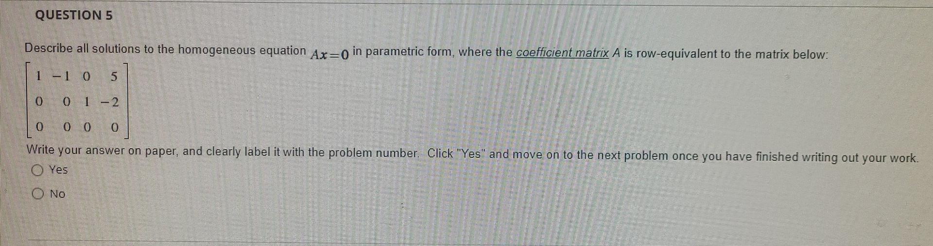 Solved QUESTION 5 Describe all solutions to the homogeneous | Chegg.com