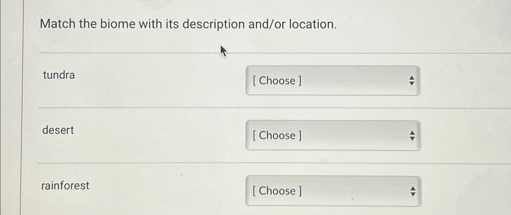 Solved Match The Biome With Its Description And/or | Chegg.com