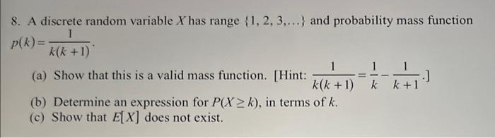 Solved 8. A discrete random variable X has range {1,2,3,…} | Chegg.com