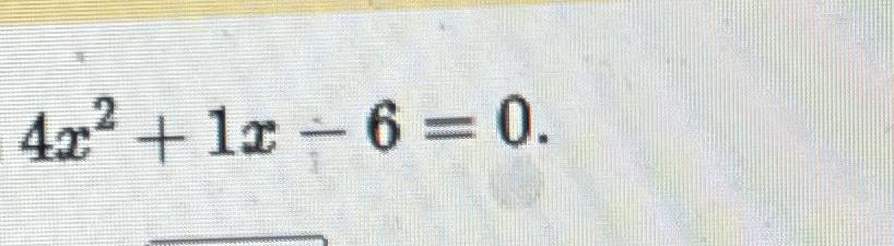 4x 2 −1 6x=0